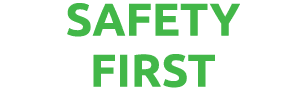 SAFETY FIRST
